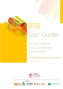 Glossary of root, tuber and banana seed systems. RTB User Guide