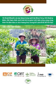 Recommended sweetpotato farming practices in Quang Binh, Vietnam: A way to promote sustainable rural development and food security under a changing climate. A training manual (Vietnamese).