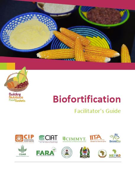 Training of trainers (ToT) module on biofortification: A sustainable solution to hidden hunger. Facilitator's guide