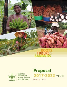 Roots, Tubers and Bananas (RTB) Annexes to the Full Proposal 2017-2022