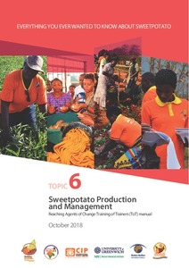Everything you ever wanted to know about sweetpotato, Topic 6: Sweetpotato production and management