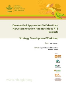 Demand-led approaches to drive post-harvest innovation and nutritious RTB products