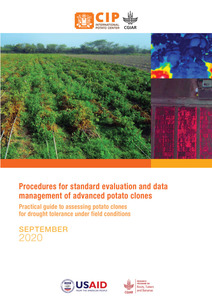 Procedures for standard evaluation and data management of advanced potato clones. Practical guide to assessing potato clones for drought tolerance under field conditions