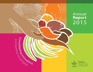 Annual Report 2015: CGIAR Research Program on Roots, Tubers and Bananas
