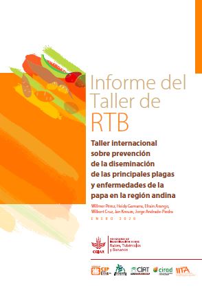 Taller internacional sobre prevencion de la diseminacion de las principales plagas y enfermedades de la papa en la region andina. Informe del taller de RTB.