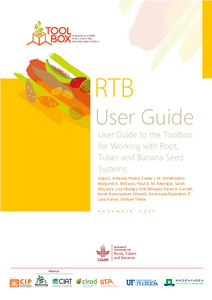 User guide to the toolbox for working with root, tuber and banana seed systems. RTB User guide