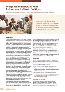 Orange-fleshed Sweetpotato Puree  for Bakery Applications in East Africa. Delivering more vitamin-A through consumer-demanded products. Project Profile.