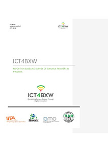 ICT4BXW. Report on baseline survey of banana farmers in Rwanda