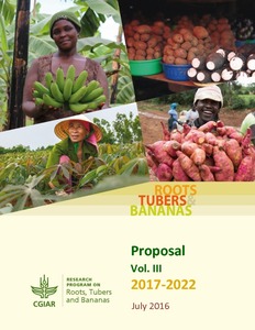 Roots, Tubers and Bananas: Full Proposal 2017-2022 Annexes