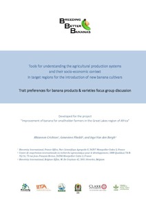 Tools for understanding the agricultural production systems and their socio-economic context in target regions for the introduction of new banana cultivars: trait preferences for banana products and varieties focus group discussion