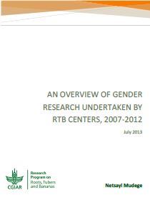 An overview of gender research undertaken by RTB centers, 2007-2012.