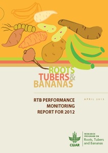 Annual progress report 2012: CGIAR Research Program on Roots, Tubers and Bananas (RTB)