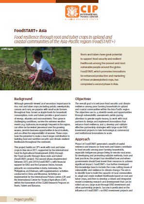 FoodSTART+ Asia. Food resilience through root and tuber crops in upland and coastal communities of the Asia-Pacific region. Project profile.