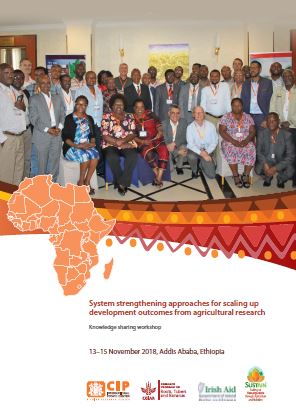 System strengthening approaches for scaling up development outcomes from agricultural research. Knowledge sharing workshop. 13‐15 November 2018, Addis Ababa, Ethiopia
