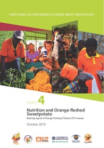 Everything you ever wanted to know about sweetpotato, Topic 4: Nutrition and orange-fleshed sweetpotato