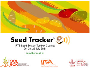 Seed Tracker. RTB Seed System Toolbox Course: 26, 28, 29 July 2021.