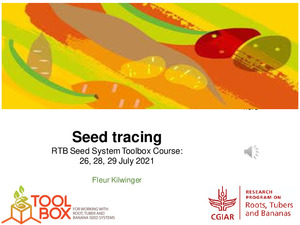 Seed tracing RTB Seed System Toolbox Course: 26, 28, 29 July 2021.