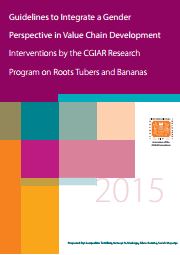 Guidelines to integrate a gender perspective in value chain development interventions by the CGIAR Research Program on roots tubers and bananas.