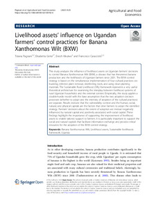 Livelihood assets’ influence on Ugandan farmers’ control practices for Banana Xanthomonas Wilt (BXW)