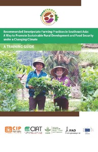 Recommended Sweetpotato Farming Practices in Southeast Asia: A way to promote sustainable rural development and food security under a changing climate.