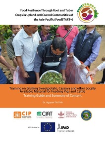 Training on ensiling sweetpotato, cassava and other locally available material for feeding pigs and cattle. Training guide and summary of content.