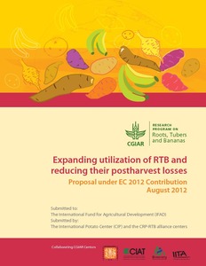Expanding utilization of RTB and reducing their postharvest losses: Proposal under EC 2012 Contribution.