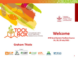 Welcome​. RTB Seed System Toolbox Course ​26, 28, 29 July 2021​