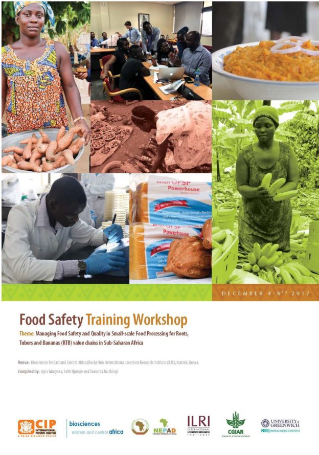 Food Safety Training Workshop. Theme: Managing food safety and quality in small-scale food processing for Roots, Tubers and Bananas (RTB) value chains in Sub-Saharan Africa.