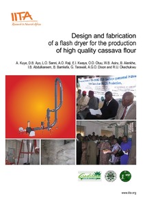Design and fabrication of a flash dryer for the production of high quality cassava flour