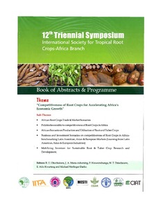 Competitiveness of Root Crops for Accelerating Africa’s Economic Growth, 12th Triennial Symposium of International Society for Tropical Root Crops Africa Branch (ISTRCAB), Accra, Ghana, 30 September- 5 October 2013