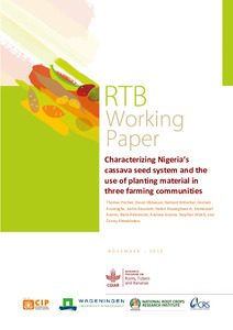 Characterizing Nigeria’s cassava seed system and the use of planting material in three farming communities