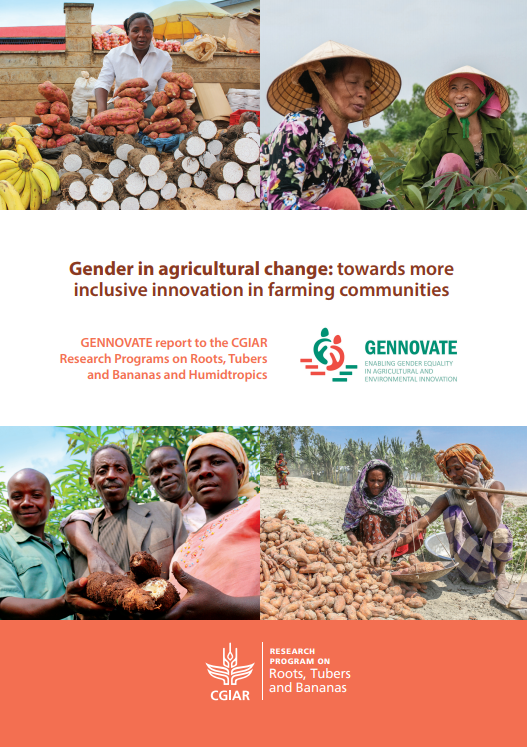 Gender in agricultural change: Towards more inclusive innovation in farming communities. GENNOVATE report to the CGIAR Research Programs on Roots, Tubers and Bananas and Humidtropics.