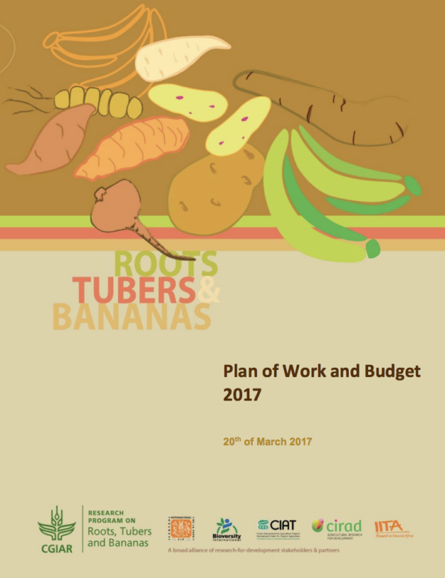 CGIAR Research Program on Roots, Tubers and Bananas - Plan of Work and Budget 2017